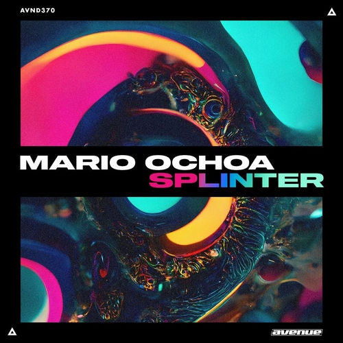 Mario Ochoa - Splinter [AVND370]